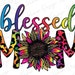 Blessed Mom Png, Leopard Sunflower PNG, Sublimation Design, Digital Download, Mother's Day Png, Leopard Mom png, Colorful Sunflower Png