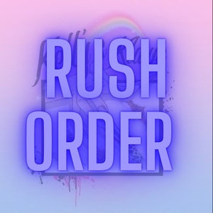 May include: A digital graphic with the words "RUSH ORDER" in large, bold, blue letters. The text is outlined with a bright blue glow, set against a soft, gradient background of pink and blue. A rainbow arc is visible.