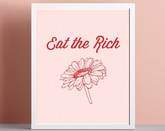 Sztuka Eat the Rich będzie świetnie wyglądać na twojej ścianie. Biznes latynoski. Antykapitalizm. Feministka. Zniesienie lodu. Dekolonizacja druku.