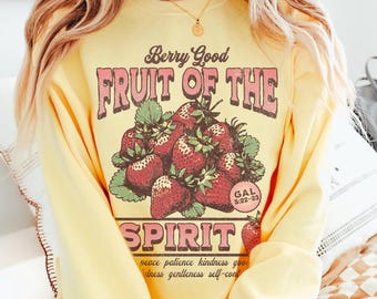 Fruit of the Spirit Sweatshirt, Comfort Colors, Bible Verse, Faith Shirt, Religious Baptism Gift
