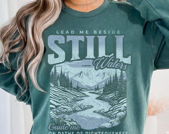 Psalm 23 Christian Crewneck for Women, Comfort Colors Still Waters Bible Verse Sweatshirt