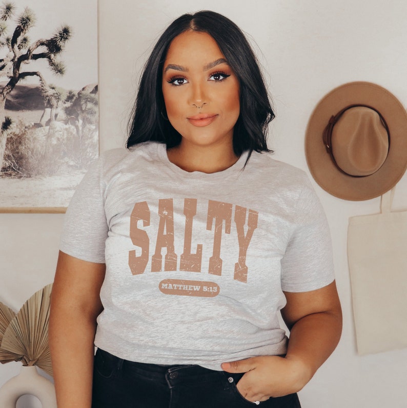 Christian Shirt, Salty Shirt, Funny Christian Shirt, Scripture Shirt, Jesus Shirt, Bible Verse Shirt, Matthew 5:13, Bella Canvas 3001 Tshirt, Unisex Fit