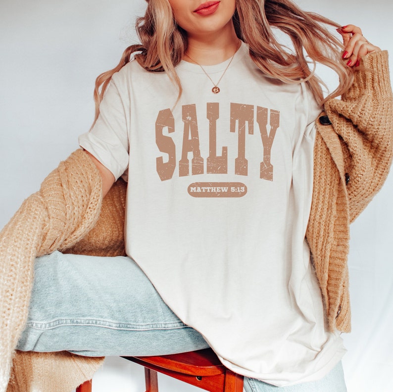 Christian Shirt, Salty Shirt, Funny Christian Shirt, Scripture Shirt, Jesus Shirt, Bible Verse Shirt, Matthew 5:13, Bella Canvas 3001 Tshirt, Unisex Fit