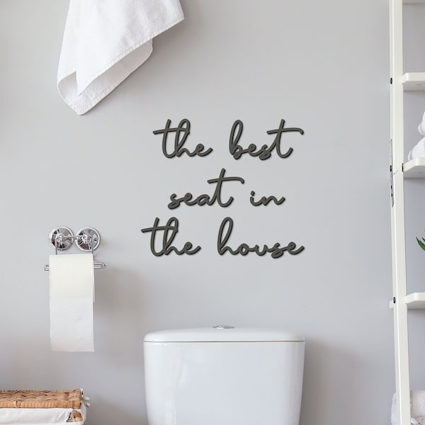 The Best Seat In The House Word For Bathroom | Toilet | Downstairs Loo Décor | Laser Cut Word | Acrylic Wood | Wall Hanging | Home Decor