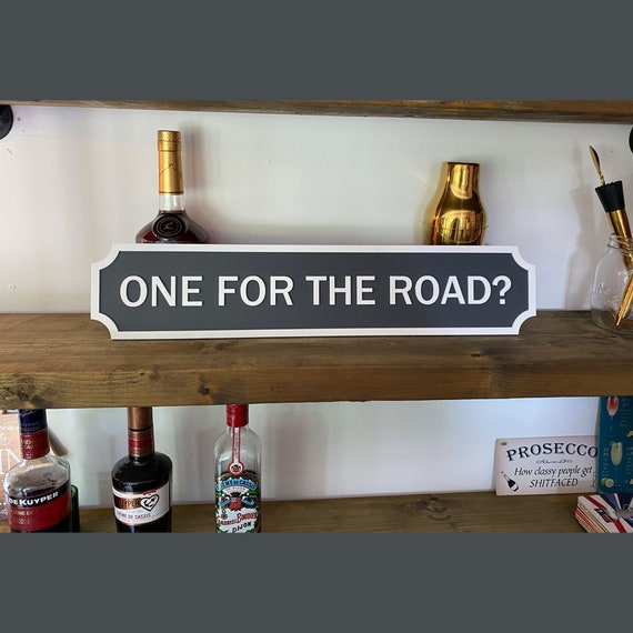One For The Road Vintage Bar Sign: Personalised Acrylic Street Style, Indoor Outdoor Use | Weatherproof, Matt Finish | 58cm x 12cm