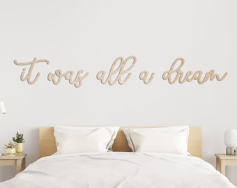 it was all a dream | Word For Bedroom | Décor | Sign | Wall Plaque | Laser Cut Word | Acrylic Wood | Wall Art | Oak Veneer | Bedroom Print