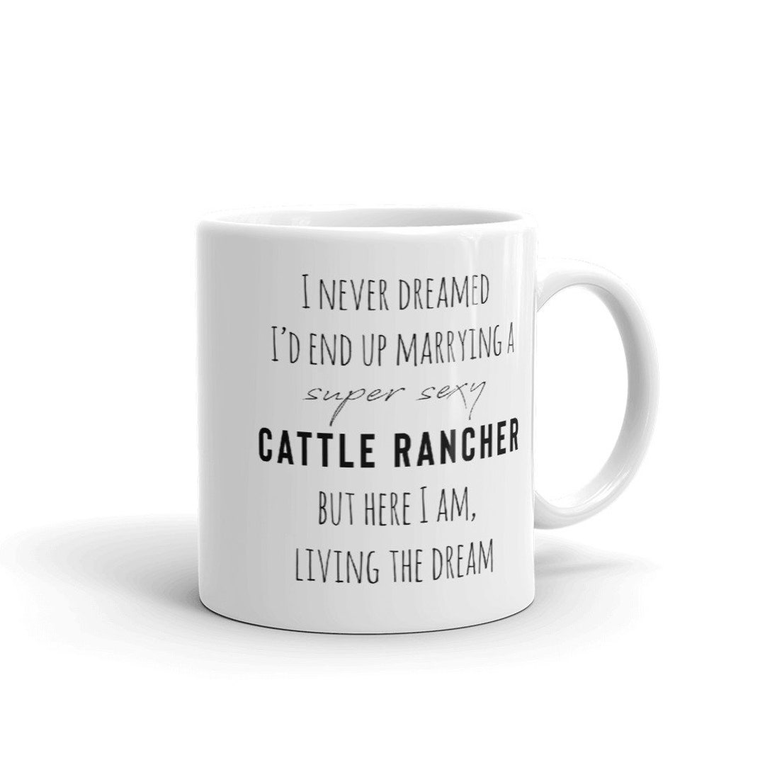 Cattle Rancher Mug, Funny Gift for Ranch Wife, Christmas Birthday Present From Cattle Rancher