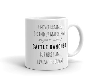 Cattle Rancher mug, funny gift for ranch wife, Christmas birthday present from cattle rancher, ranch wife cup, rancher mugs funny