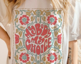 My Body My Choice Shirt Pro Choice Shirt Feminist Shirt Cottagecore Shirt Reproductive Rights Activist Shirt Botanical Shirt RBG Shirt