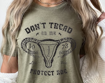 Don't Tread On Me Uterus Shirt Snake Shirt Pro Choice Shirt Protest Shirt Reproductive Rights Aesthetic Clothes Roe V Wade Pro Roe 1973