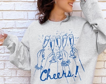 Cheers Sweatshirt Cheers Sweater Champagne Sweatshirt Cin Cin New Years Sweatshirt Alcohol Themed Gifts New Years Sweater Champagne Shirt