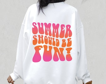 Summer Should Be Fun Crew Neck Sweatshirt Preppy Crewneck Y2k Sweatshirt Preppy Clothes Positive Sweatshirt Beach Sweatshirt Preppy Stuff
