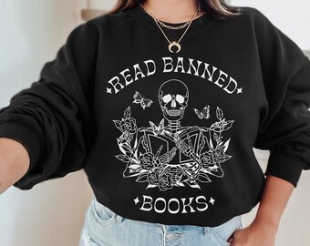 Read Banned Books Sweatshirt Bookish Crewneck Skeleton Sweatshirt Academia Clothing Indie Clothes Floral Sweatshirt Indie Clothes