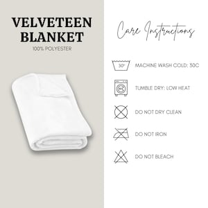 May include: A folded white velveeteen blanket made of 100% polyester. The image includes care instructions: machine wash cold at 30&deg;C, tumble dry low heat, do not dry clean, do not iron, and do not bleach.
