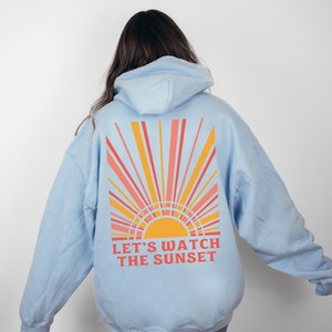 Let's Watch the Sunset Hoodie Preppy Hoodie Y2k Hoodie Preppy Clothes ...