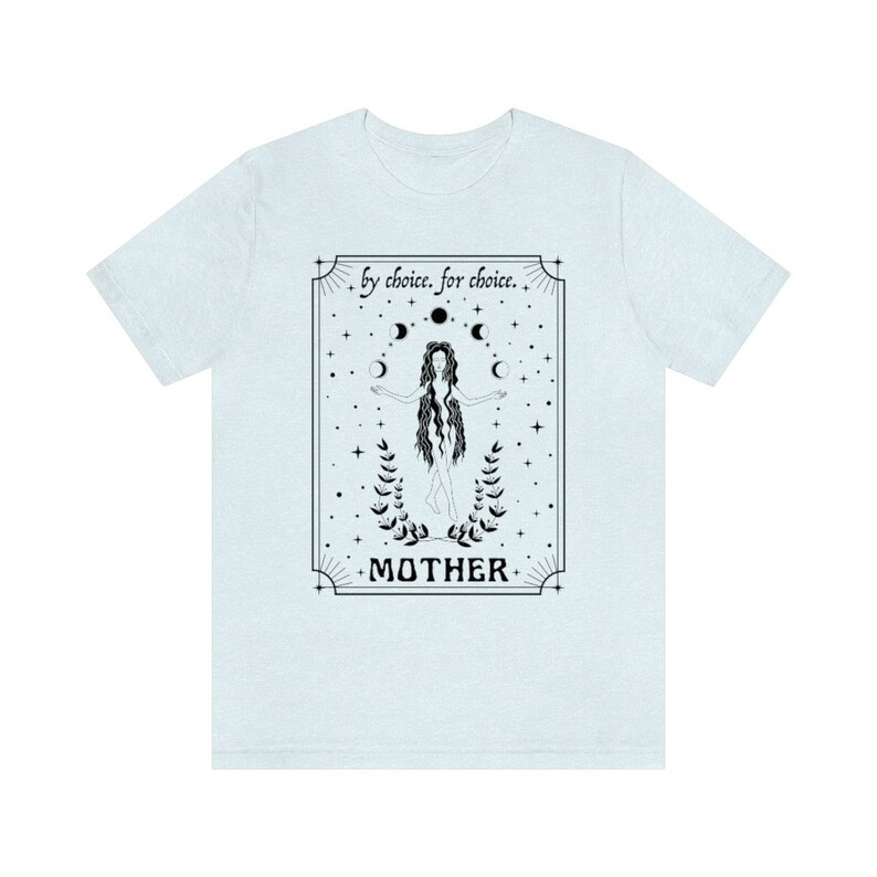 Mother By Choice For Choice Mystical Shirt Pro Choice Shirt Feminist Shirt Womens Rights Shirt Reproductive Rights Pro Roe v Wade Shirt Heather Ice Blue