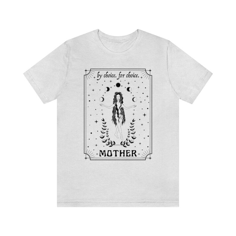 Mother By Choice For Choice Mystical Shirt Pro Choice Shirt Feminist Shirt Womens Rights Shirt Reproductive Rights Pro Roe v Wade Shirt Ash