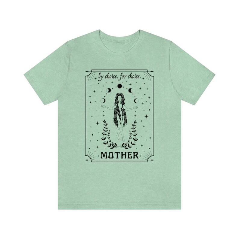 Mother By Choice For Choice Mystical Shirt Pro Choice Shirt Feminist Shirt Womens Rights Shirt Reproductive Rights Pro Roe v Wade Shirt Heather Mint