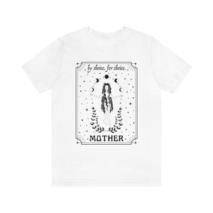 Mother By Choice For Choice Mystical Shirt Pro Choice Shirt Feminist Shirt Womens Rights Shirt Reproductive Rights Pro Roe v Wade Shirt White