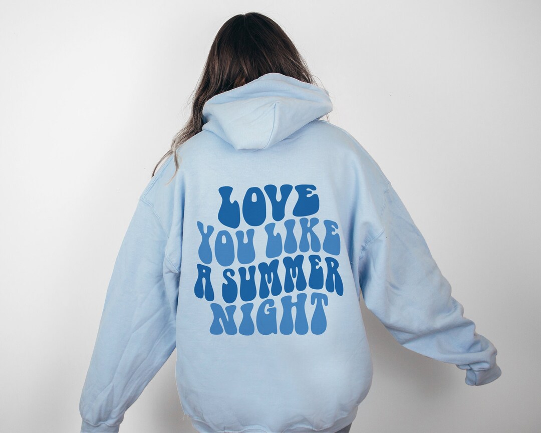 Love You Like A Summer Night Hoodie Trendy Hoodie Aesthetic - Etsy