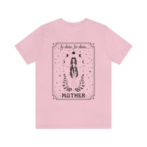 Mother By Choice For Choice Mystical Shirt Pro Choice Shirt Feminist Shirt Womens Rights Shirt Reproductive Rights Pro Roe v Wade Shirt Pink