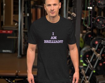 I AM BRILLIANT       (Unisex t-shirt)