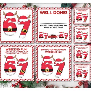 May include: A collection of Christmas-themed cards with the number 67 in a Santa Claus design. The cards have text that reads "Well Done!", "Weekend Fun!", and "Bruh do you know what weekend is?!"