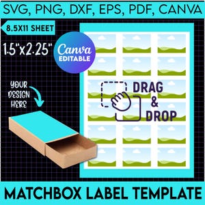 May include: A digital template for matchbox labels. The template features a light blue background with a brown matchbox and a drawer that slides out. The drawer is labeled "Your Design Here". The template also includes a grid of 12 blank labels with a green and blue landscape design. The labels are labeled "Drag & Drop".