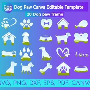 May include: A digital template with 20 dog paw frames in various shapes, including paw prints, hearts, and dog houses. The design is in shades of white, green, and blue, with the text "Dog Paw Canva Editable Template" and file format options.