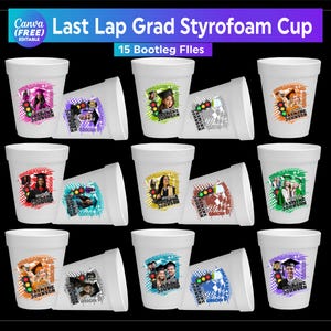 Last Lap Grad Styrofoam Cup Canva template, Graduation Cup Stickers Template, Graduation Party Cup Template, Customizable Styrofoam Cup