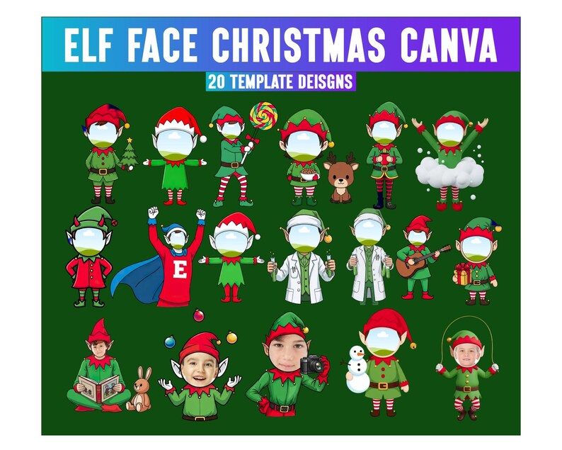 May include: A digital graphic featuring 20 elf face Christmas Canva templates. The elves are depicted in various poses and outfits, with green, red, and white color schemes. The background is a solid green.
