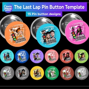 The Last Lap Graduation pin button template, Graduation Pin Button Editable Template,Congratulation 2025 Button Template,Graduation Template
