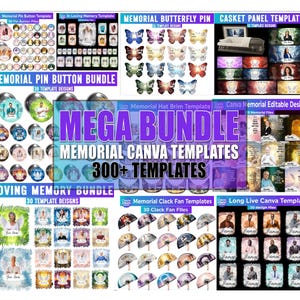 May include: A collection of memorial Canva templates, including pin buttons, butterfly pins, casket panels, and more. The image features a variety of designs with the text "MEGA BUNDLE MEMORIAL CANVA TEMPLATES 300+ TEMPLATES".