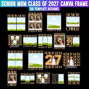 May include: A collection of 20 digital Canva frame templates for Senior Mom Class of 2027. The designs feature gold typography on a black background, including photo placeholders with landscape graphics, some with images of children and text.
