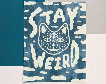 Stay Weird Print