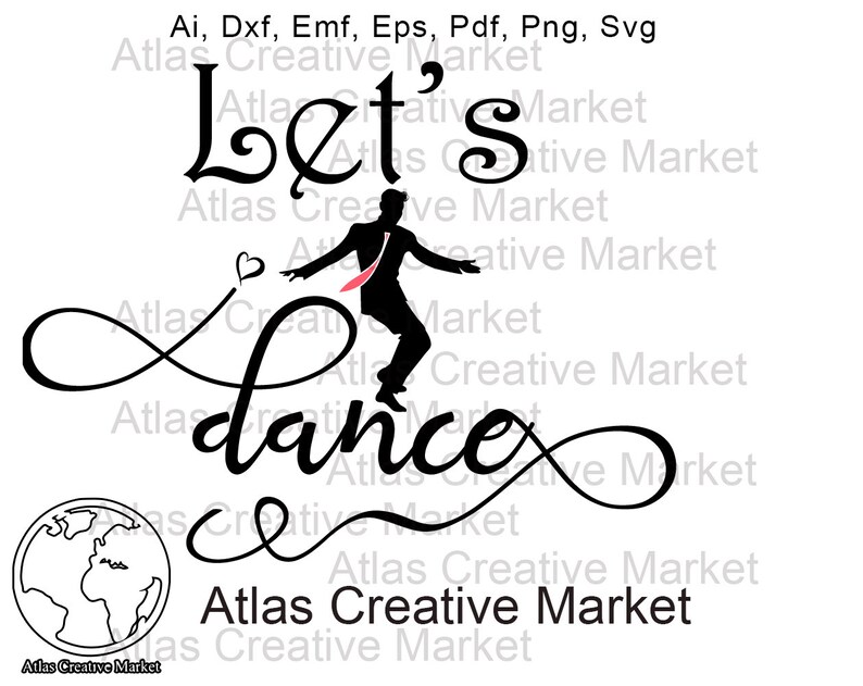 Let's Dance, Dance Svg, Dancing Svg, Dance Cut File, Lets Dance Eps, Dance Cricut File, Png, Dxf