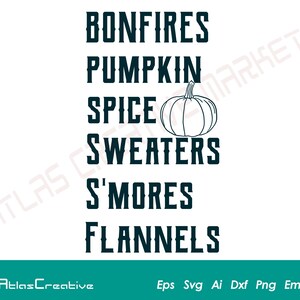 Puede incluir: Un diseño gráfico en blanco y negro con el texto "Bonfires, Pumpkin Spice, Sweaters, S'mores, Flannels". Un dibujo de línea simple de una calabaza está incluido en el diseño.