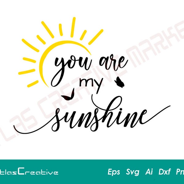 You Are My Sunshine SVG, Valentine Clipart, Love, Sunshine - Sun - Beach - Summer Time Svg, shirt svg,  Png, Dxf, Psd, Eps, Emf, Ai and Svg