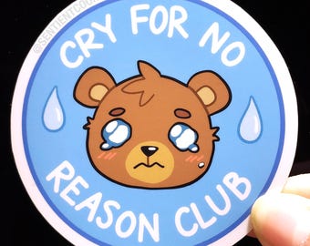 Cry for No Grund Club Bär Sticker. 3 "x 3" Matter Vinyl Aufkleber zum Sammeln.