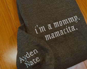 EMBROIDERED "i'm a mommy, mamacita " crew