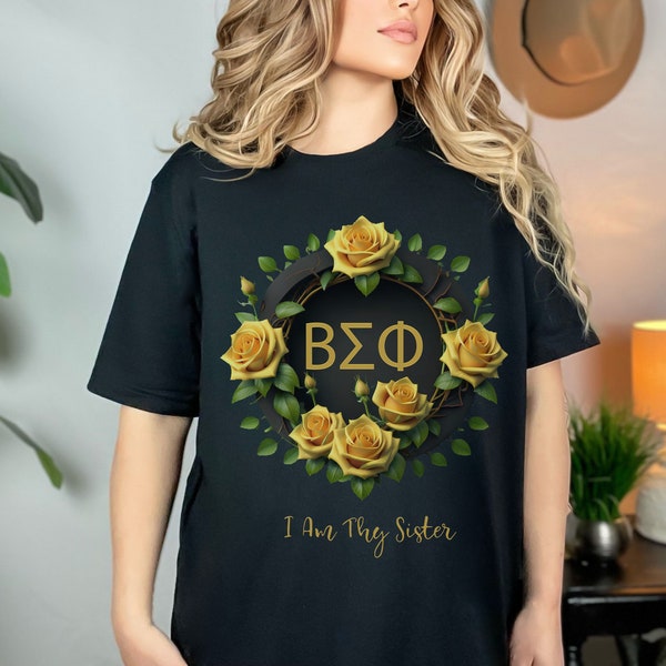 Beta Sigma Phi, T-shirt, Sorority, I am Thy Sister, Sisterhood, Yellow Roses, Greek, tshirt, BSP, Secret Sister, gift, Sister, Tee, Shirt