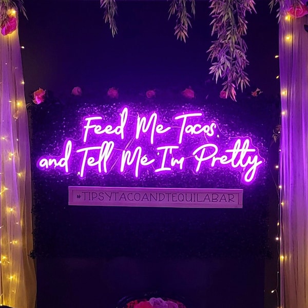 Feed Me Tacos and Tell Me I'm Pretty LED Neon Sign Custom Mexican Restaurant Decor For Taco Party Food Light Coffee Bar Wall Decoration