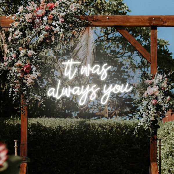 It Was Always You Neon Sign, Custom Wedding LED Neon Light Sign Wedding Home Wall Decor Engagement Party Backdrop Personalized Wedding Gifts