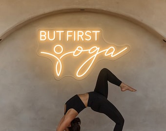 But First Yoga LED Neon Sign, Custom Yoga Studio Yoga Room Classroom Pilates Decor Meditation Neon Light Home Gym Wall Art Yoga Lover Gift