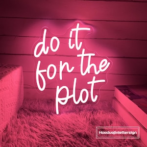 Insegna al neon Do It For The Plot, citazioni motivazionali personalizzate, luce al neon a LED, ispirazione retrò, alla moda, decorazione da parete per la casa, regalo artistico
