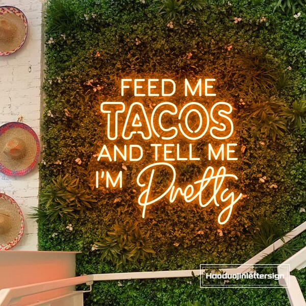 Feed Me Tacos And Tell Me I'm Pretty Neon Sign, Custom Mexican Restaurant Decor Taco Party Fast Food Neon Light Coffee Home Wall Decoration