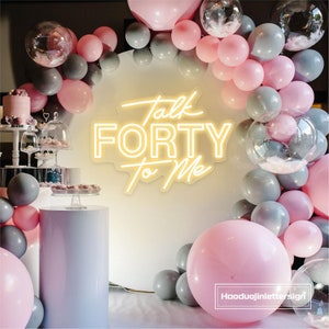 Talk Forty to Me Neon Sign 40th Birthday Decorations Talk 40 to Me ...