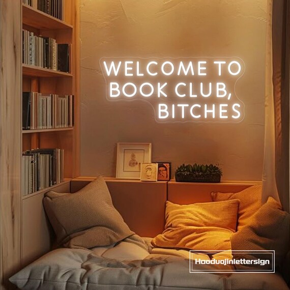 Welcome To Book Club, Bitches LED Neon Sign, Custom Book Club Neon Light Reading Room Study Room Bookshelf Wall Art Decor Bookworm Gifts