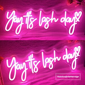 Yay It's Lash Day Heart Neon Sign, Custom Lashes Salon LED Neon Light ...