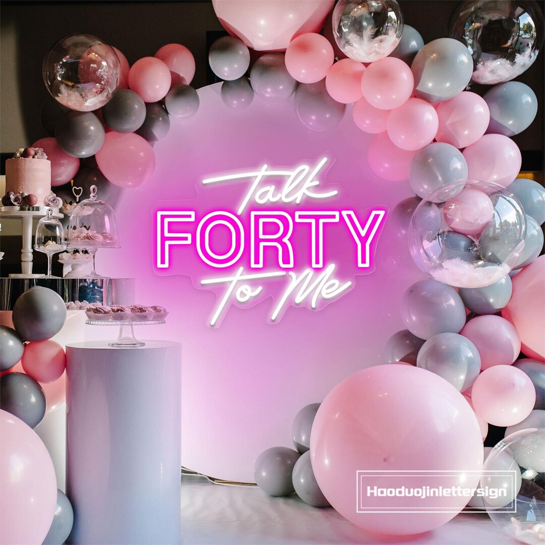 Talk Forty to Me Neon Sign 40th Birthday Decorations Talk 40 to Me ...